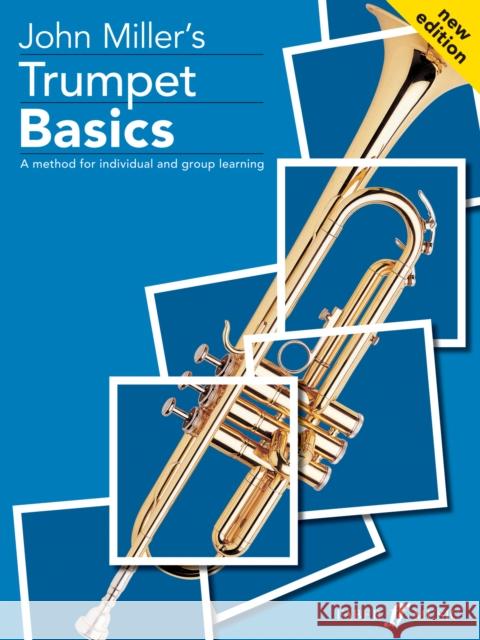 Trumpet Basics Pupil's book John Miller 9780571519989 Faber Music Ltd