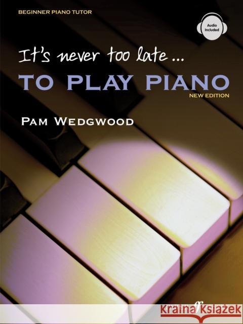 It's never too late to play piano (Adult Tutor Book)  9780571520701 Faber Music Ltd