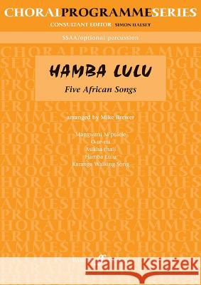 Hamba Lulu: Five African Songs Mike Brewer 9780571520886 Faber & Faber