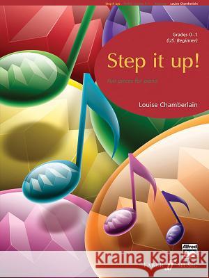 Step It Up! Grades 0-1 Louise Chamberlain Louise Chamberlain Louise Chamberlain 9780571521807 Faber Music Ltd