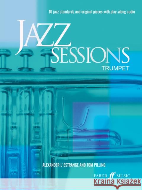 Jazz Sessions: Trumpet [With CD (Audio)]  9780571523023 FABER MUSIC LTD