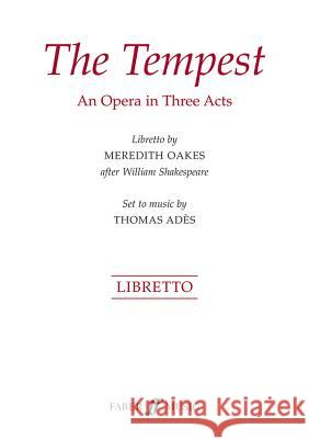 The Tempest: Libretto Adès, Thomas 9780571523375 Faber & Faber