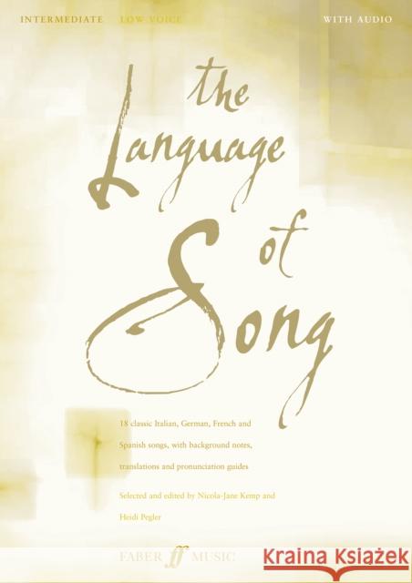 The Language of Song: Intermediate Low Voice [With CD (Audio)] Pegler, Heidi 9780571523443
