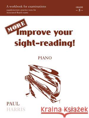 More Improve Your Sight-reading!: Grade 5 Paul Harris 9780571523979