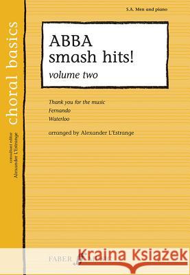Abba Smash Hits!, Volume Two Alfred Publishing 9780571525171 Faber & Faber