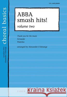 Abba Smash Hits!, Vol 2 Alfred Publishing 9780571525188 