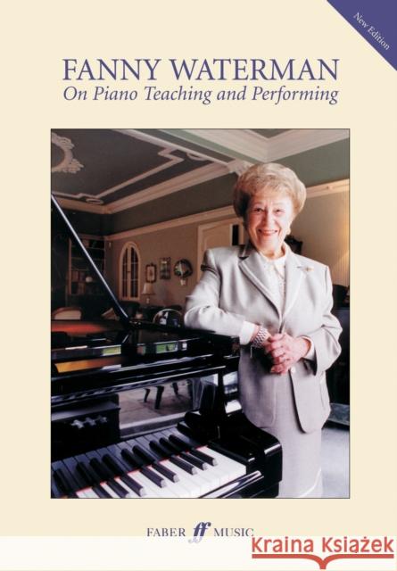 On Piano Teaching and Performing Fanny Waterman 9780571525195