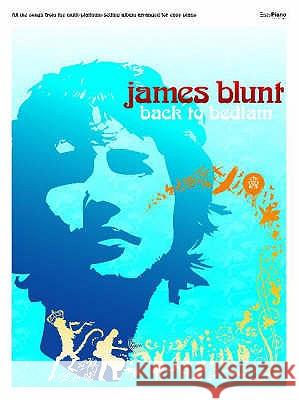 BACK TO BEDLAM James Blunt 9780571525416 FABER MUSIC LTD