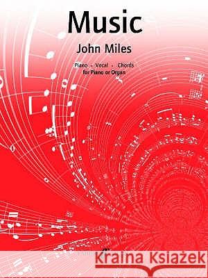 Music, for piano or organ : piano/vocal/chords John Miles 9780571525454