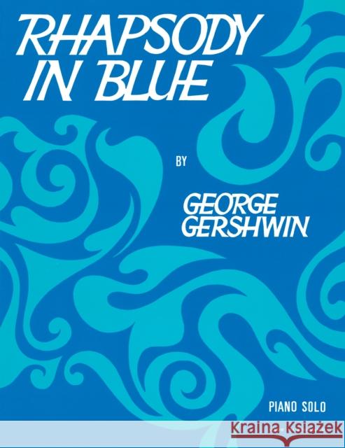 Rhapsody In Blue  9780571525959 Faber Music Ltd