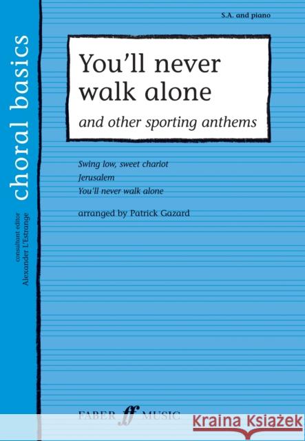 You'll Never Walk Alone: And Other Sporting Anthems Alfred Publishing 9780571526208