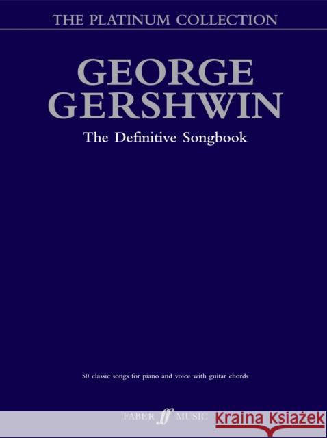 George Gershwin Platinum Collection  9780571526840 FABER MUSIC