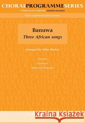 Banuwa: Three African Songs Brewer, Mike 9780571526925 Faber Music Ltd
