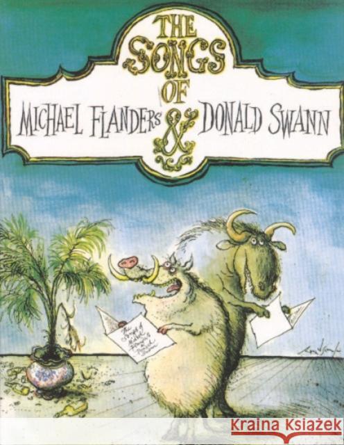 The Songs of Michael Flanders & Donald Swann: Piano/Vocal/Chords Flanders, Michael 9780571529209 FABER MUSIC LTD