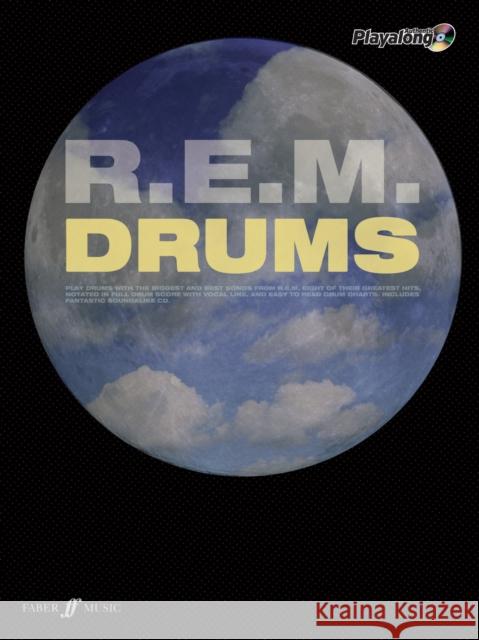 R.E.M Authentic Drums Playalong  9780571529315 FABER MUSIC LTD