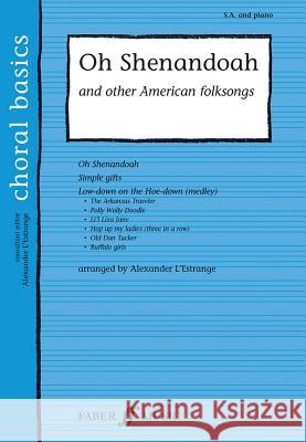 Oh Shenandoah and Other American Folksongs Alexander L'Estrange 9780571529360 