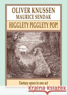 Higglety Pigglety Pop!: Fantasy Opera in One Act, Full Score Knussen, Oliver 9780571529575 FABER MUSIC