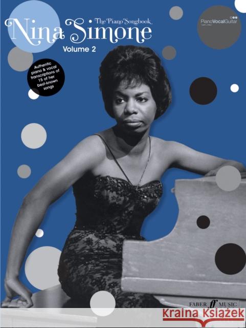 Nina Simone Piano Songbook Volume 2 Nina Simone 9780571530359 FABER MUSIC LTD