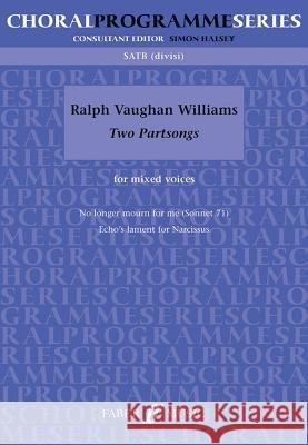 Two Partsongs: Satb Divisi, Choral Octavo  9780571530366 Faber Music Ltd