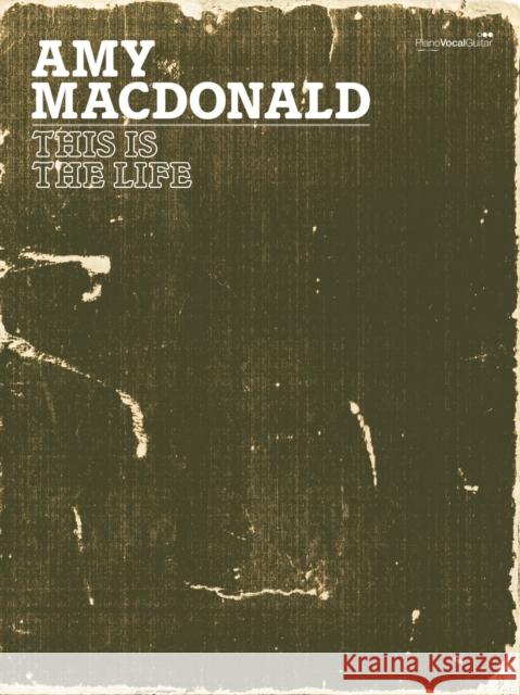 This Is The Life Amy Macdonald 9780571530960 Faber Music Ltd