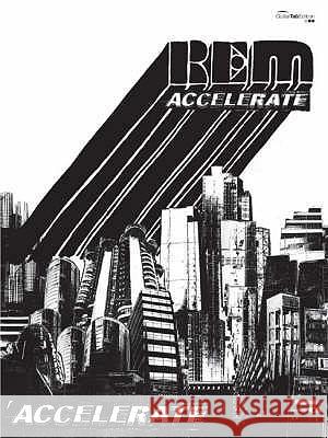 ACCELERATE R. E. M. 9780571532315 FABER MUSIC LTD