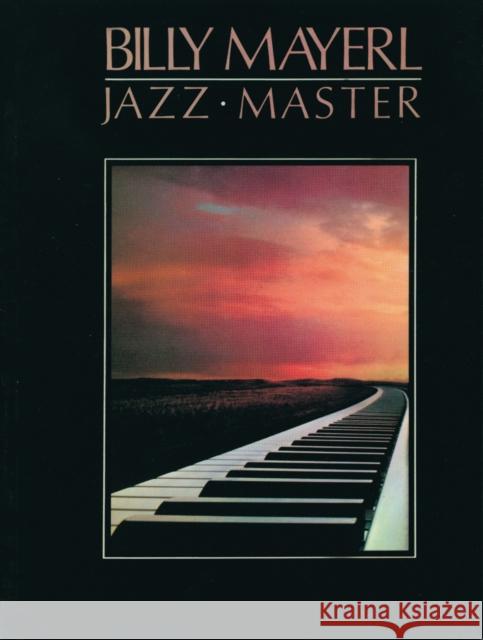 Billy Mayerl: Jazz Master Billy Mayerl   9780571532780 Faber Music Ltd