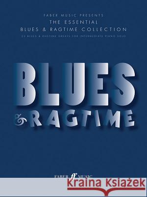 ESSENTIAL BLUES AND RAGTIMES Richard Harris 9780571532926 FABER MUSIC LTD