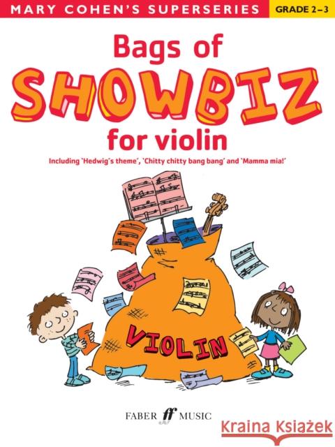 Bags of Showbiz for Violin Mary Cohen 9780571532940 FABER MUSIC LTD