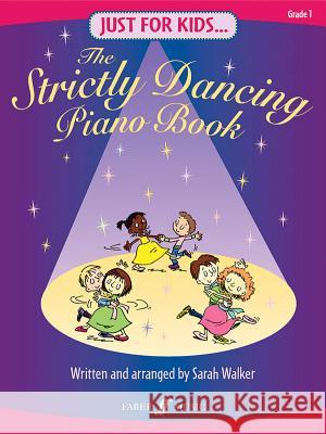 STRICTLY DANCING PIANO BOOK Sarah Walker 9780571532995