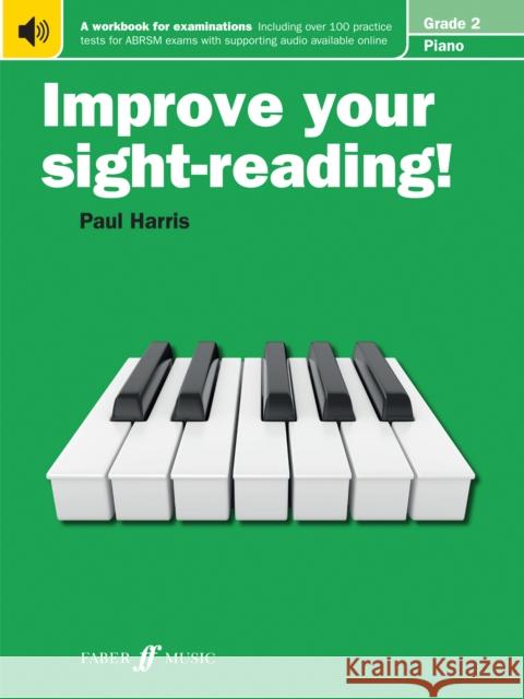 Improve your sight-reading! Piano Grade 2 Paul Harris 9780571533022