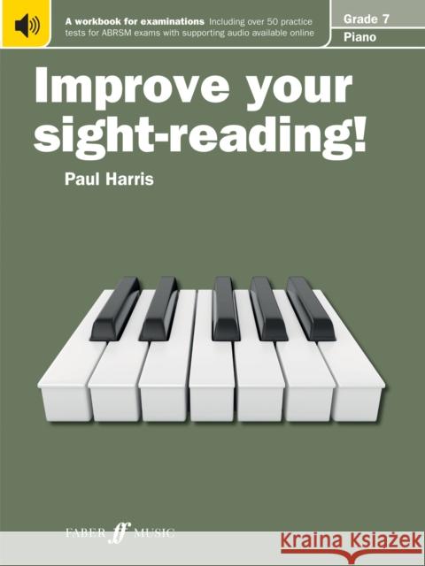 Improve your sight-reading! Piano Grade 7 Paul Harris 9780571533077 FABER MUSIC LTD