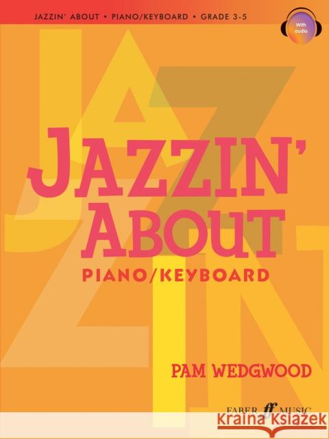 Jazzin' About Piano  9780571534005 Faber Music Ltd