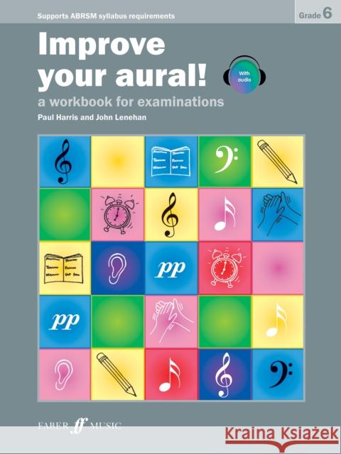 Improve Your Aural! Grade 6: A Workbook for Examinations (New Edition), Book & CD Harris, Paul 9780571534401 0