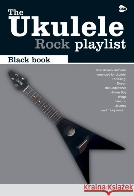 The Ukulele Rock Playlist Black Book : Rock VARIOUS 9780571535651 CHORD SONGBOOK