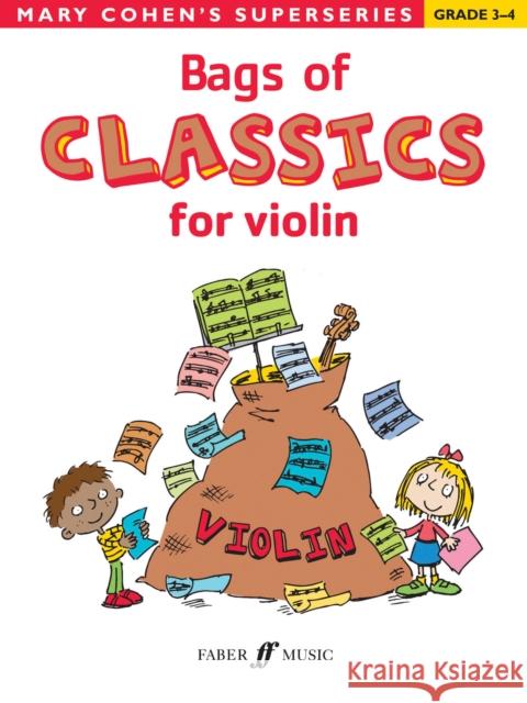 Bags of Classics for Violin Mary Cohen   9780571536023 Faber Music Ltd