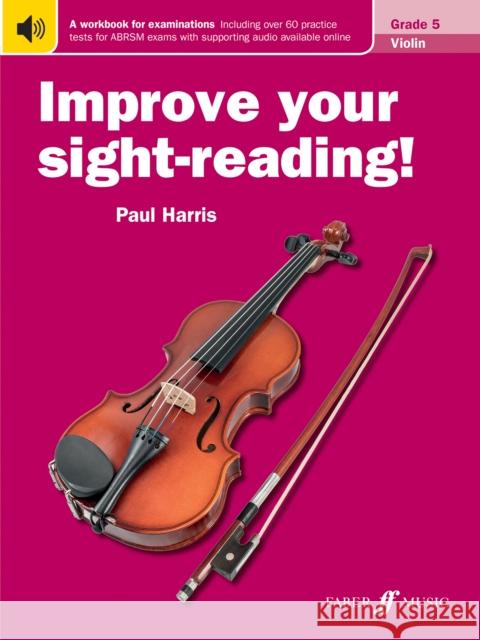 Improve your sight-reading! Violin Grade 5 Harris, Paul 9780571536252