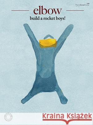 Elbow -- Build a Rocket Boys!: Piano/Vocal/Guitar Elbow 9780571536306