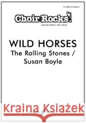 Wild Horses, Choir and piano Rolling Stones; Boyle, Susan 9780571536405 Faber Music