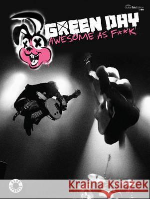Awesome as F**k: Guitar Tab Green Day 9780571536474 
