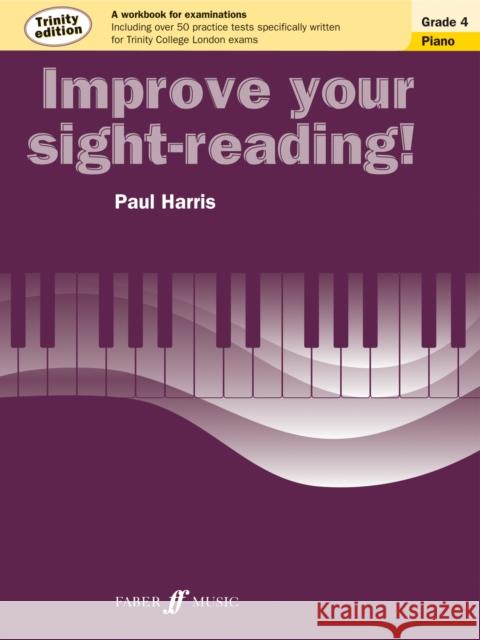 Improve Your Sight-Reading! Trinity Edition Piano Grade 4 Paul Harris 9780571537549
