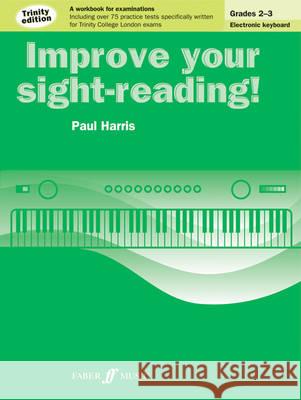 Improve Your Sight-Reading! Electronic Keyboard Grades 2-3  Harris, Paul 9780571538263