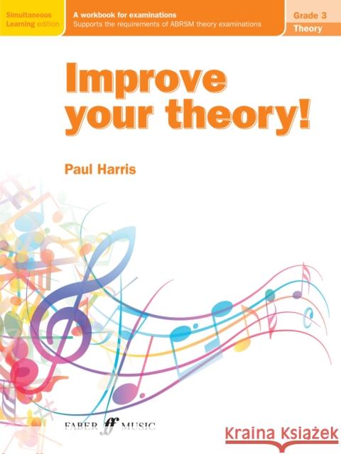 Improve Your Theory! Grade 3 Paul Harris 9780571538638 Faber Music Ltd