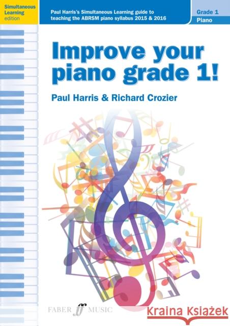 Improve Your Piano Grade 1 Paul Harris 9780571538812 Faber Music Ltd
