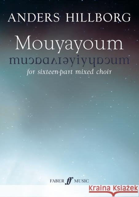 Mouyayoum: 16-Part Mixed Choir, Score Hillborg, Anders 9780571538867 Faber Music Ltd
