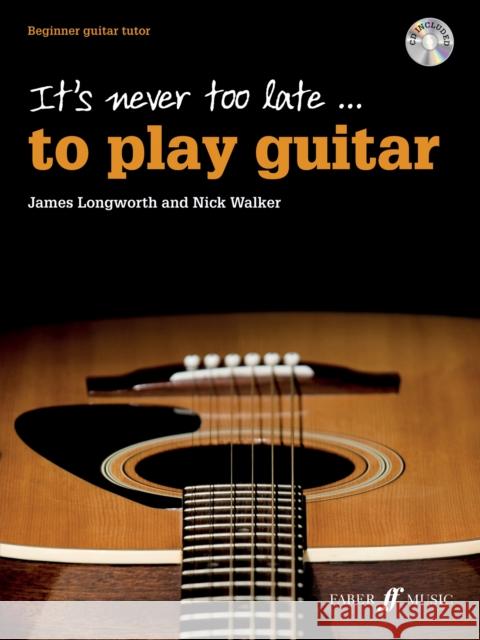 It's never too late to play guitar  9780571539222 Faber Music Ltd