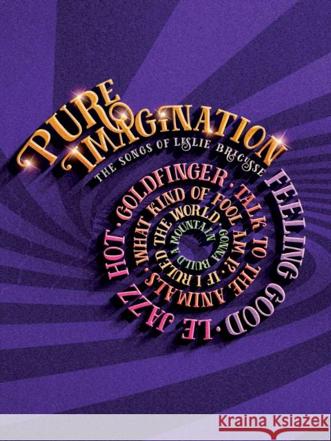 Pure Imagination, für Klavier, Gesang, Gitarre : The Songbook Leslie Bricusse 9780571539253 Faber Music Ltd