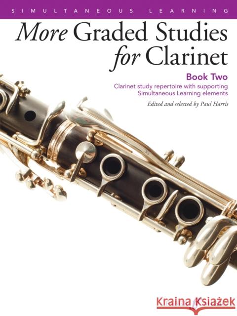 More Graded Studies for Clarinet, Bk 2: Clarinet Study Repertoire with Supporting Simultaneous Learning Elements Paul Harris 9780571539277