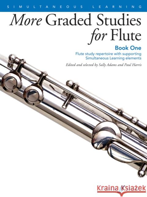 More Graded Studies for Flute, Bk 1: Flute Study Repertoire with Supporting Simultaneous Learning Elements Paul/Sally Harris/Adams 9780571539284