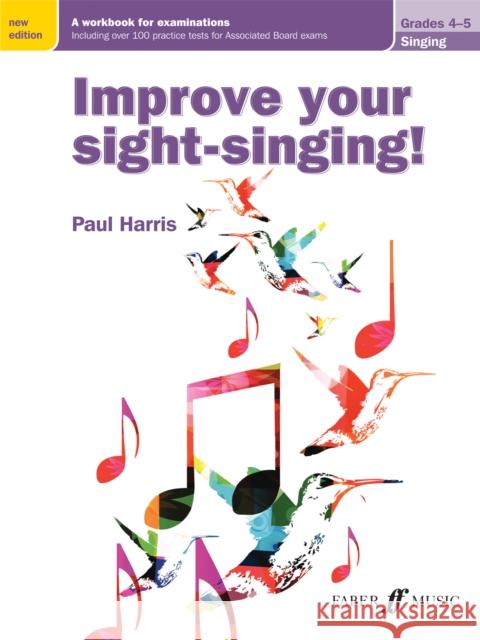 Improve your sight-singing! Grades 4-5 Paul Harris 9780571539482