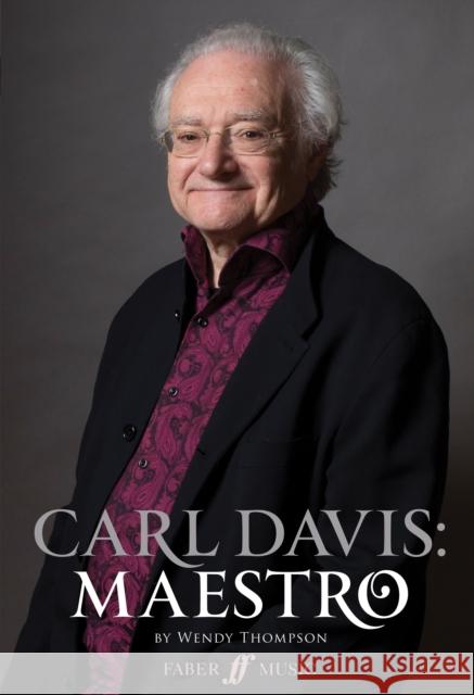 Carl Davis -- Maestro Thompson, Wendy 9780571539581